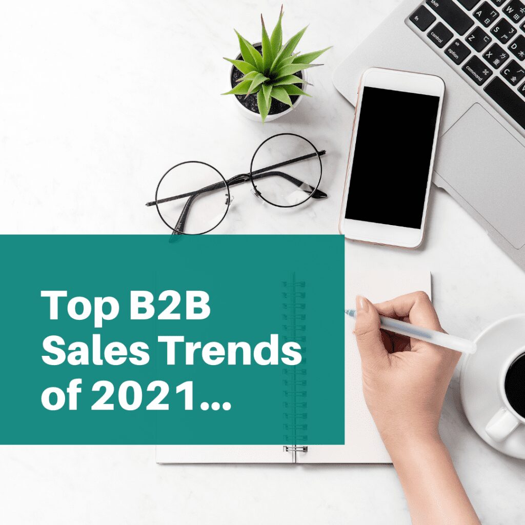 Top B2B Sales Trends of 2021 for Ethical Businesses