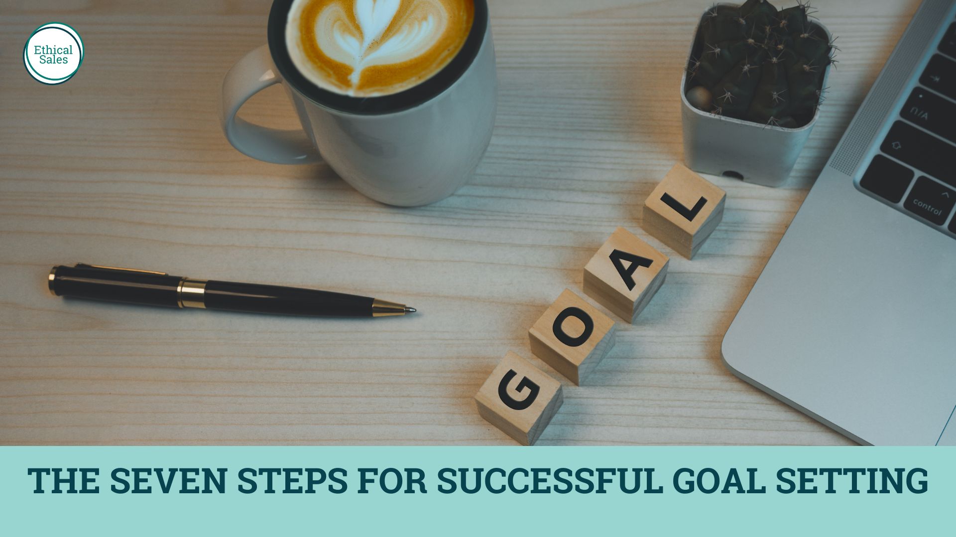 The seven steps for successful goal setting